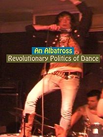 Watch An Albatross: Revolutionary Politics of Dance