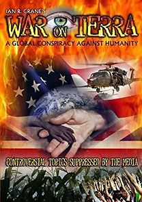 Watch War on Terra: A Global Conspiracy Against Humanity