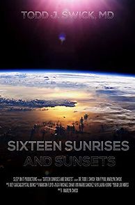 Watch Sixteen Sunrises & Sunsets