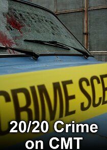 Watch 20/20 Crime on CMT
