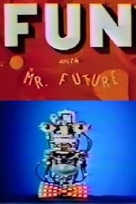 Watch Fun with Mr. Future (Short 1982)