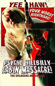 Watch Psycho Hillbilly Cabin Massacre!
