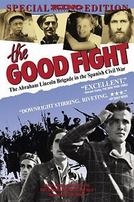 Watch The Good Fight: The Abraham Lincoln Brigade in the Spanish Civil War
