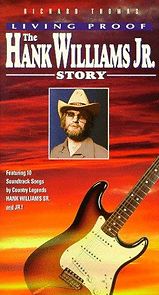 Watch Living Proof: The Hank Williams, Jr. Story
