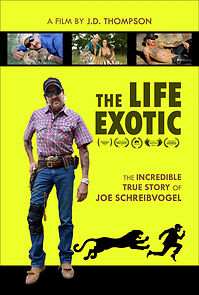 Watch The Life Exotic: Or the Incredible True Story of Joe Schreibvogel