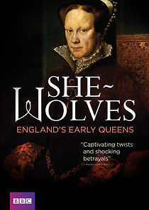 Watch She-Wolves: England's Early Queens