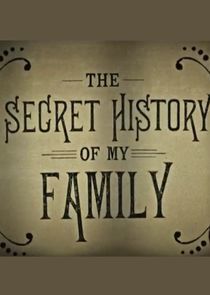 Watch The Secret History of My Family