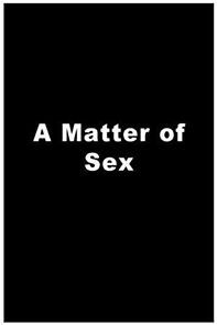 Watch A Matter of Sex