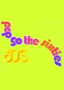 Watch Pop Go the Sixties