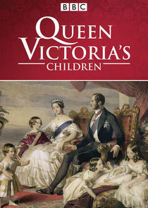 Watch Queen Victoria's Children