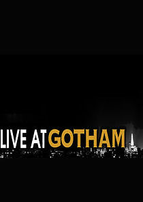 Watch Live at Gotham