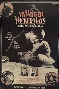 Watch My Wicked, Wicked Ways: The Legend of Errol Flynn