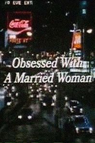 Watch Obsessed with a Married Woman
