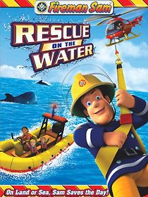 Watch Fireman Sam: Rescue on the Water