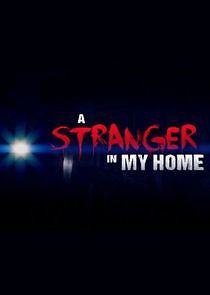 Watch A Stranger in My Home