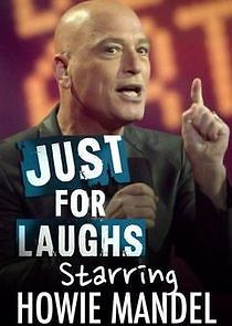 Watch Just for Laughs Starring Howie Mandel