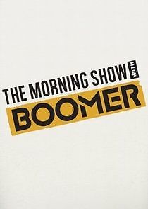 Watch The Morning Show with Boomer
