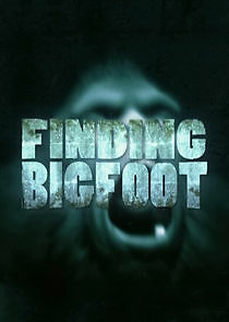 Watch Finding Bigfoot