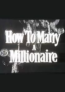 Watch How to Marry a Millionaire