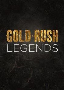 Watch Gold Rush: Legends