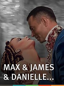 Watch Max & James & Danielle (Short 2015)