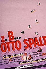 Watch Z.B. ... Otto Spalt