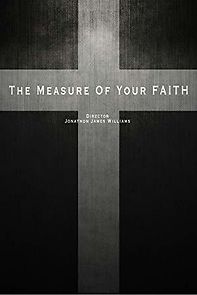 Watch The Measure of Your Faith