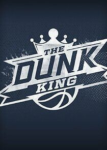 Watch The Dunk King