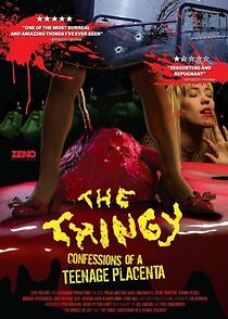 Watch The Thingy: Confessions of a Teenage Placenta