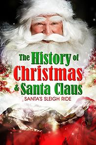Watch Santa's Sleigh Ride: The History of Christmas & Santa Claus