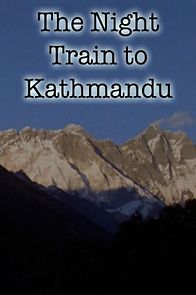 Watch The Night Train to Kathmandu