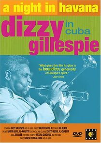 Watch A Night in Havana: Dizzy Gillespie in Cuba