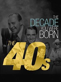 Watch The Decade You Were Born: The 1940's