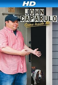 Watch John Caparulo: Come Inside Me (TV Special 2013)