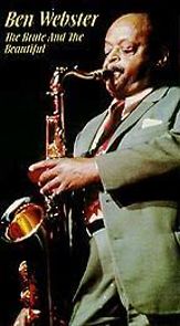 Watch Ben Webster: The Brute and the Beautiful