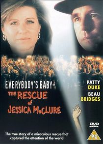 Watch Everybody's Baby: The Rescue of Jessica McClure