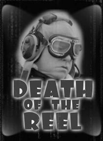 Watch Death of the Reel