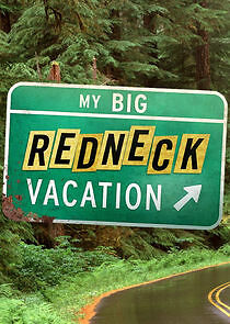 Watch My Big Redneck Vacation