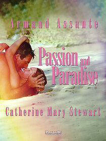 Watch Passion & Paradise: Part 2