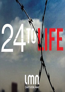 Watch 24 to Life