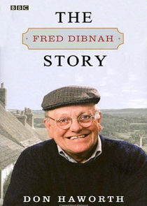 Watch The Fred Dibnah Story