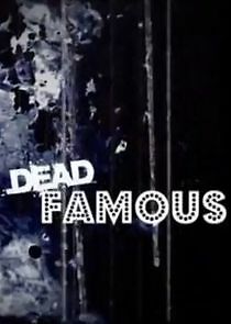 Watch Dead Famous