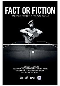 Watch Fact or Fiction: The Life and Times of a Ping Pong Hustler
