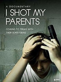 Watch I Shot My Parents