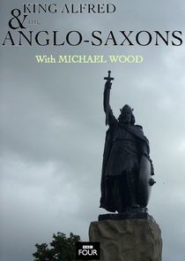Watch King Alfred and the Anglo Saxons