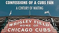Watch Confessions of a Cubs Fan