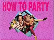 Watch How to Party