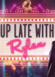 Watch Up Late with Rylan