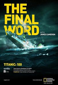 Watch Titanic: The Final Word with James Cameron