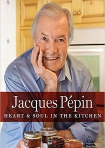 Watch Jacques Pepin's Heart & Soul in the Kitchen